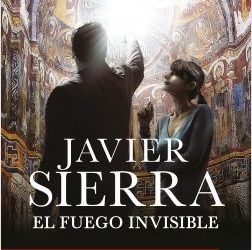 El fuego invisible – Javier Sierra