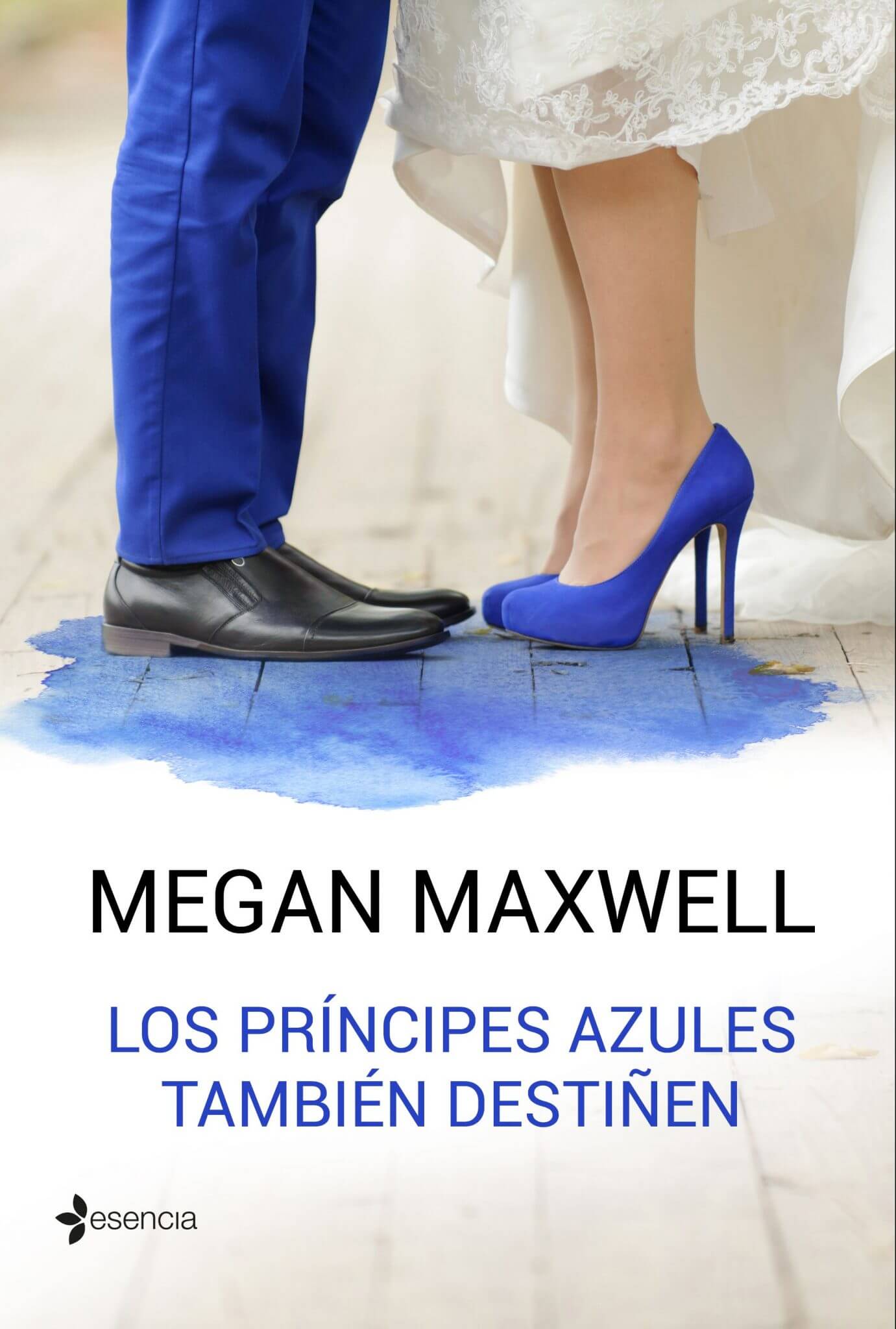 Los príncipes azules también destiñen – Megan Maxwell