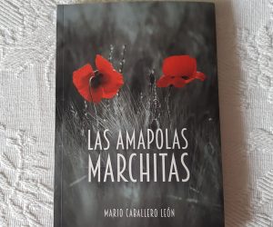 Las amapolas marchitas – Mario Caballero León