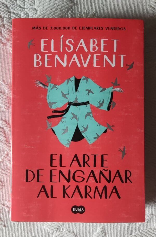 El arte de engañar al karma – Elísabet Benavent