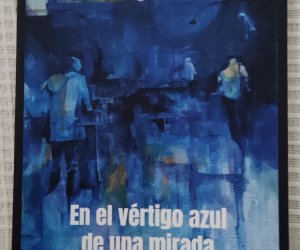 En el vértigo azul de una mirada – María Ángeles Lonardi