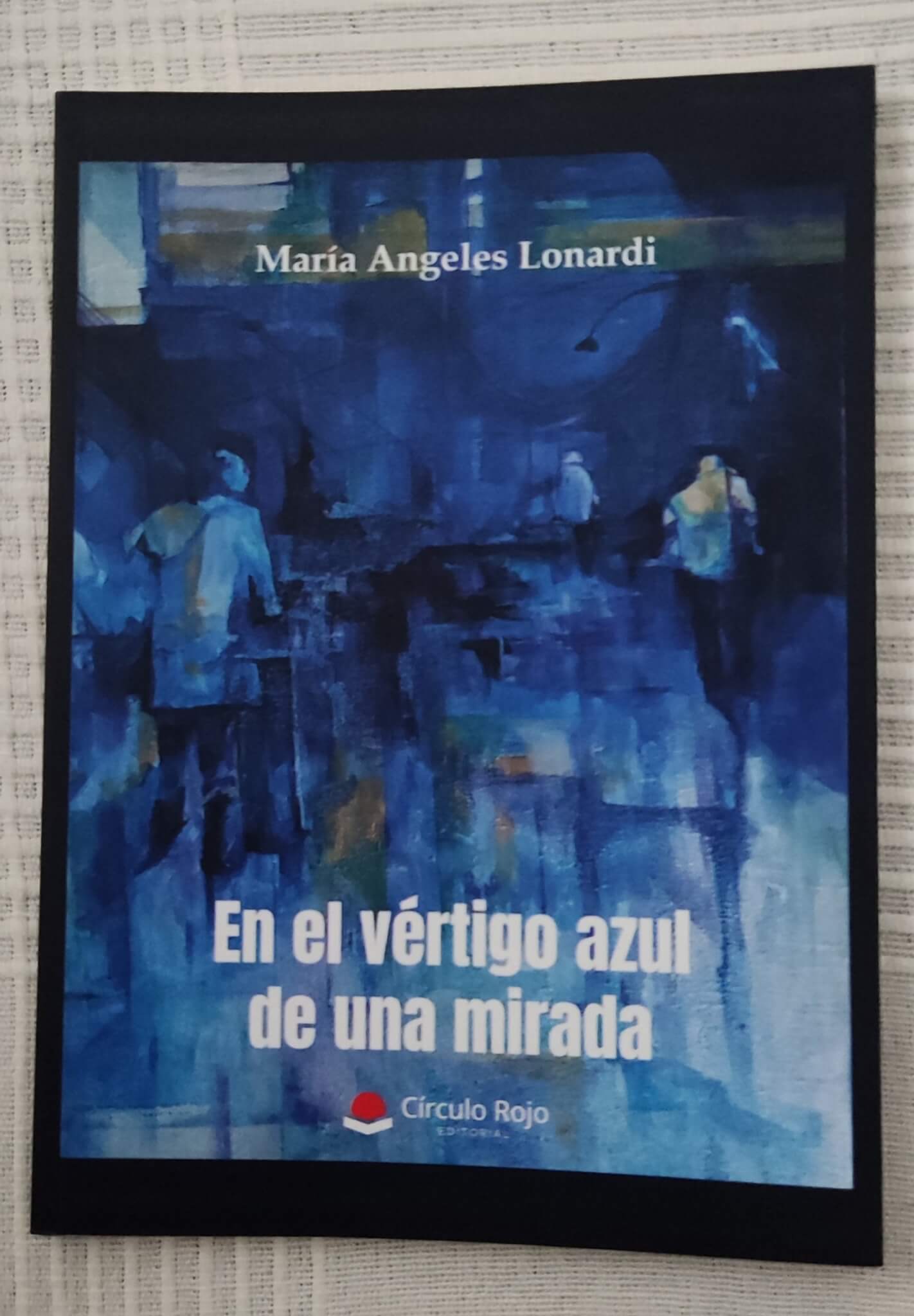 En el vértigo azul de una mirada – María Ángeles Lonardi